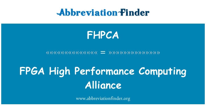 FHPCA: FPGA High Performance Computing Alliance