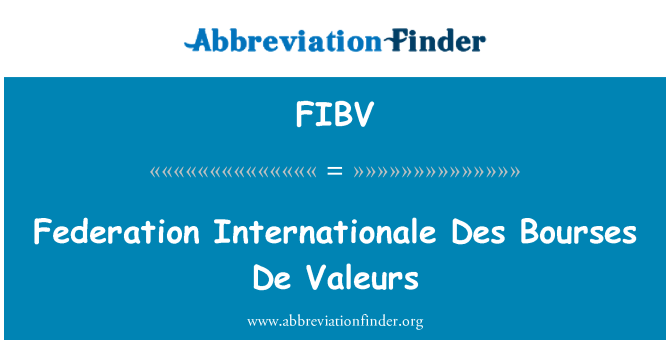 FIBV: Federasyon Internationale Des Bourses De Valeurs