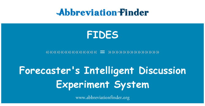 FIDES: Je prognostik inteligentní diskuse Experiment systém