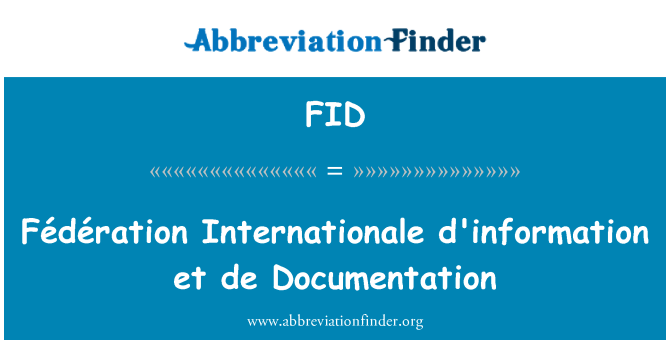 FID: Systčme Fédération Internationale et de dokumentācija