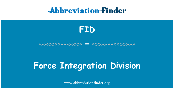 FID: Sila integrácia divízie