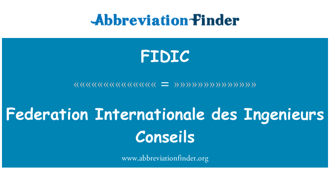 FIDIC: Federatiei Internationale des Ingenieurs sfaturi