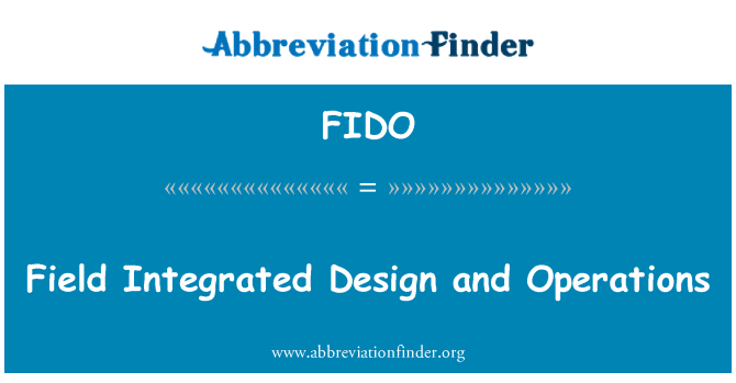 FIDO: Campo de operaciones y diseño integrado