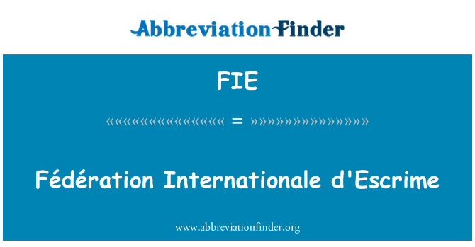 FIE: Fédération Internationale d'Escrime