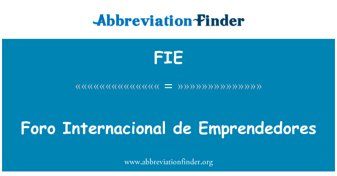 FIE: Foro Internacional de Emprendedores
