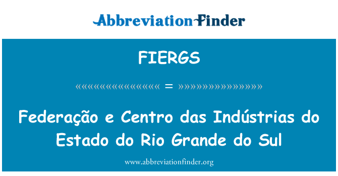 FIERGS: Federação e Centro das Indústrias Estado Rio Grande do Sul