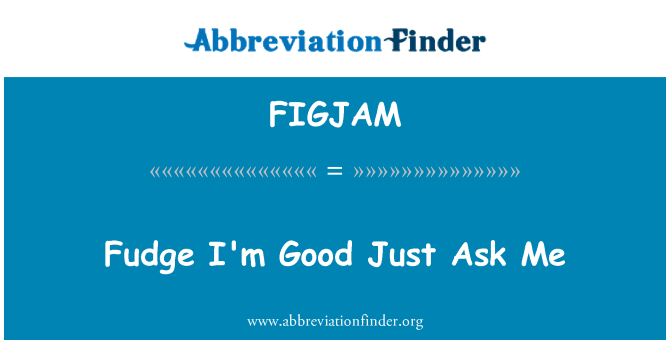 FIGJAM: Fudge mwen menm bon jis mande m