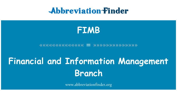 FIMB: Financial and Information Management Branch