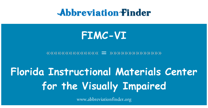 FIMC-VI: Florida Instructional Materials Center for the Visually Impaired