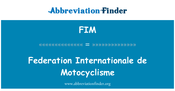 FIM: Federation Internationale de Motocyclisme