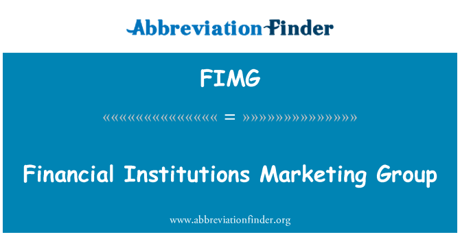 FIMG: Financial Institutions Marketing Group