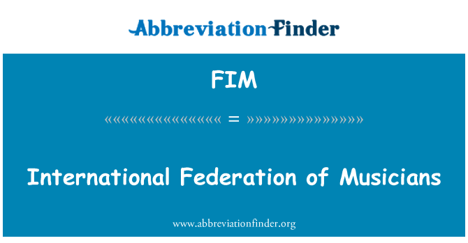 FIM: International Federation of musisi