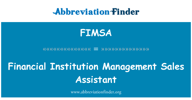FIMSA: Financial Institution Management Sales Assistant