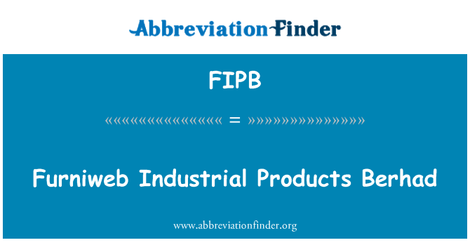 FIPB: Furniweb industriale prodotti Berhad