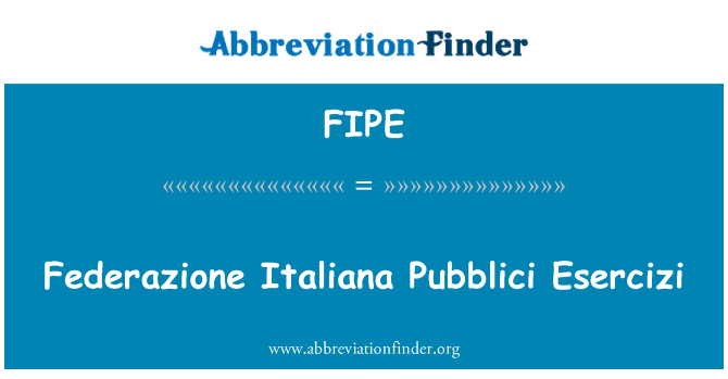 FIPE: Federazione Italiana Pubblici Esercizi