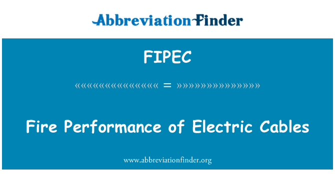 FIPEC: Yangın performans elektrik kabloları