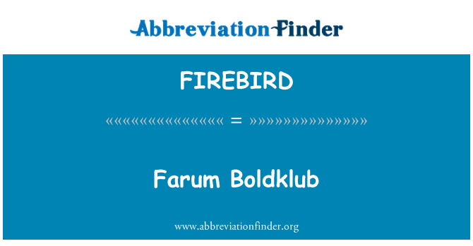 FIREBIRD: Farum Boldklub