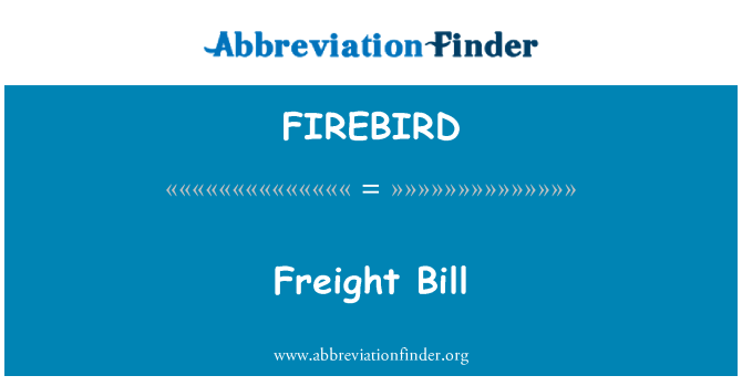 FIREBIRD: Fret, Bill
