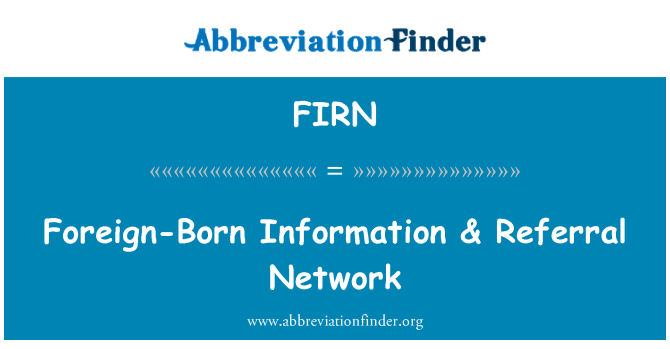 FIRN: معلومات المولودين في الخارج & شبكة الإحالة