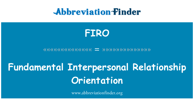 FIRO: Προσανατολισμό των θεμελιωδών διαπροσωπική σχέση