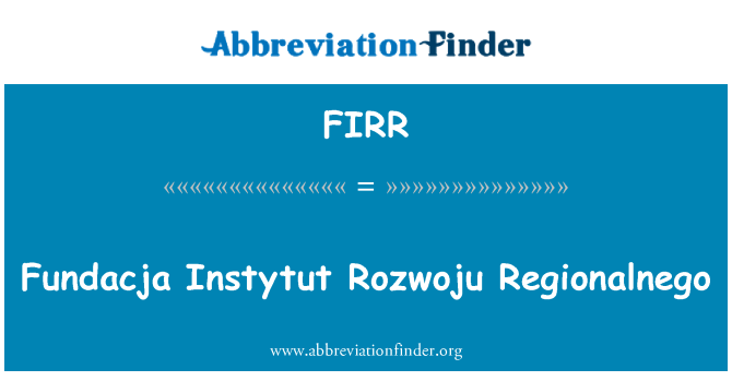 FIRR: Fundacja Instytut Rozwoju Regionalnego