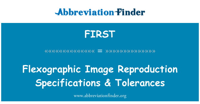 FIRST: Flexographic Image Reproduction Specifications & Tolerances