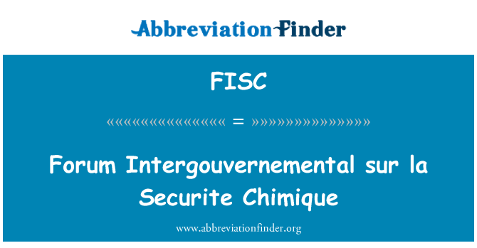 FISC: Forum Intergouvernemental sur la Securite Chimique