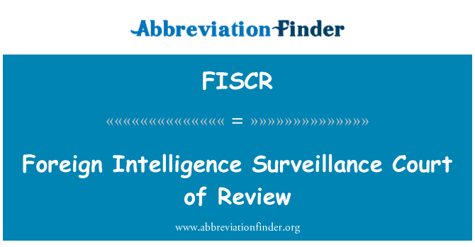 FISCR: Tribunale di sorveglianza di intelligenza straniera del riesame