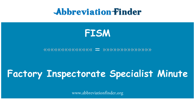 FISM: Fabrica de Inspectoratul Specialist minut