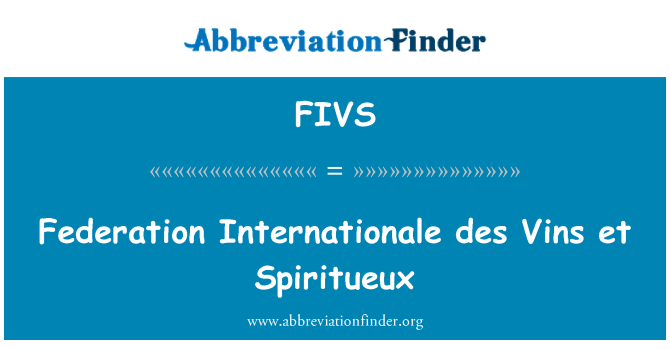 FIVS: הפדרציה הבינלאומית des Vins ואח Spiritueux