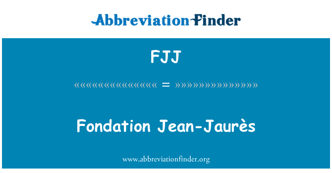 FJJ: Fondation Jean Jaurès