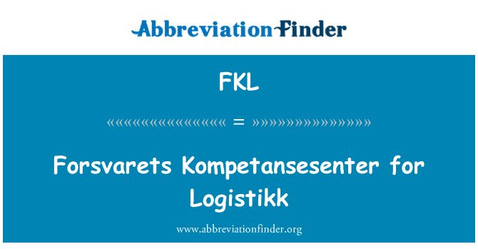 FKL: Forsvarets Kompetansesenter Logistikk के लिए