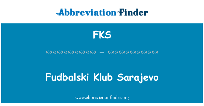 FKS: Fudbalski Klub Sarajevo