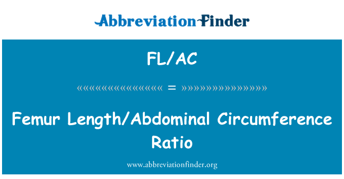 FL/AC: 股骨长度/腹部周长比