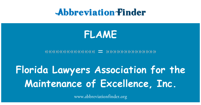 FLAME: פלורידה עורכי דין האגודה לשם שמירה על מצוינות, inc.