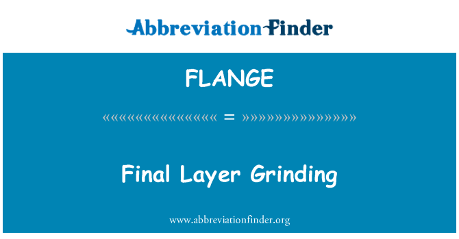 FLANGE: Lapisan akhir pengisaran
