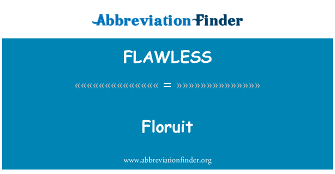 FLAWLESS: Floruit