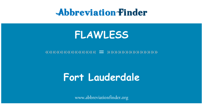 FLAWLESS: Fort Lauderdale