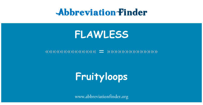 FLAWLESS: Fruityloops
