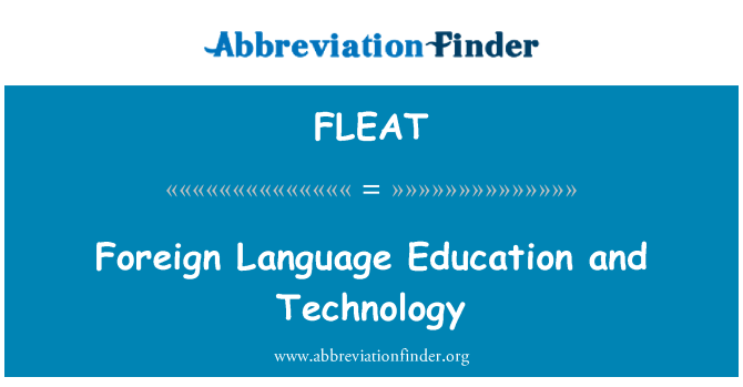 FLEAT: Foreign Language Education and Technology