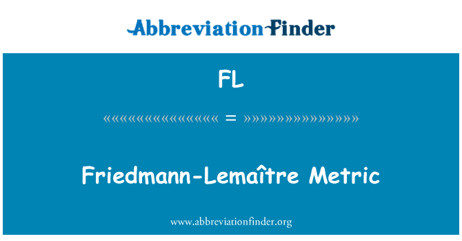 FL: Friedmann-Lemaître मेट्रिक