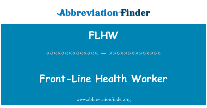 FLHW: Front-Line Health Worker