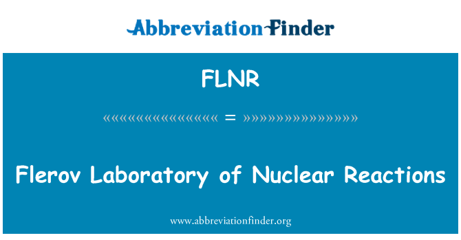 FLNR: Flerov laboratwa ki reyaksyon nikleyè