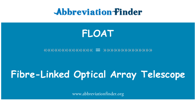 FLOAT: Fibre-Linked Optical Array Telescope
