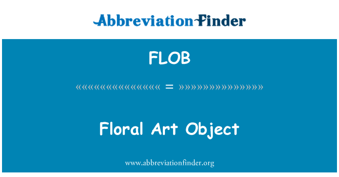 FLOB: Tribi floral Objet Art