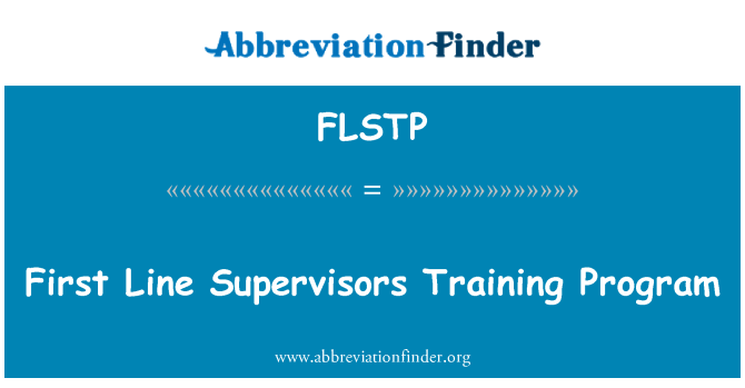 FLSTP: पहली लाइन पर्यवेक्षक प्रशिक्षण कार्यक्रम