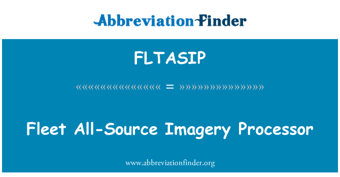 FLTASIP: تمام ذرائع کے بیڑے امیجری پروسیسر