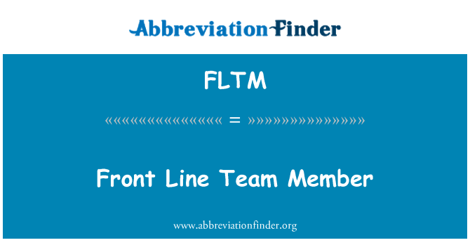 FLTM: Člen týmu první linii