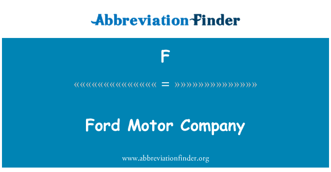 F: Ford Motor Company