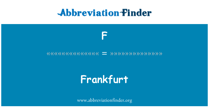 F: Frankfurt